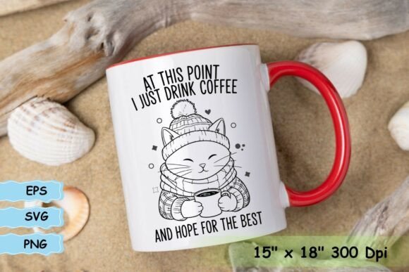 At This Point I Just Drink Coffee and T-Shirt Designs