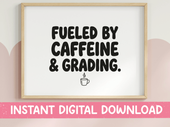 Fueled by Caffeine Grading: A Bold T-Shirt Design for Teachers