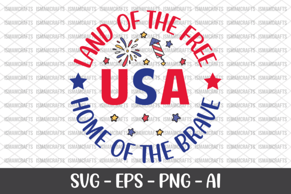 Land of the Free Usa Home of the Brave: Perfect for T-Shirt Designs and Graphics