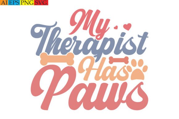 My Therapist Has Paws: A Versatile T-Shirt Design Graphic