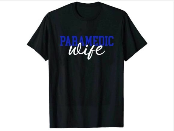 Paramedic Wife Pride T-Shirt Graphics for Sellers
