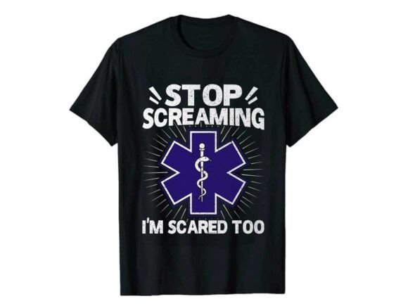 Stop Screaming I'm Paramedic: A Graphic for EMTs