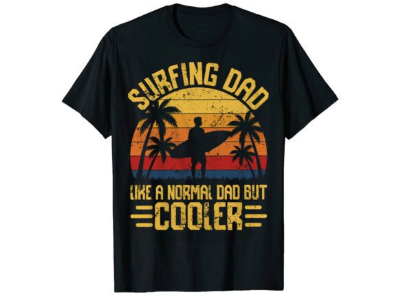 Surfing Dad Cooler Summer T-Shirt: A Graphics Gem for T-Shirt Designs