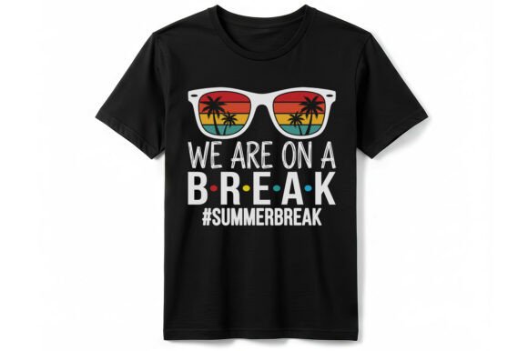 We Are on a Break Summer T-Shirt Graphics